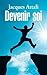 Devenir soi : Prenez le pouvoir sur votre vie ! by Jacques Attali (2015-09-30)