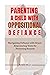 Parenting a Child With Oppositional Defiance by Richard  Wells