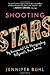Shooting Stars: My Unexpected Life Photographing Hollywood's Most Famous by Buhl, Jennifer (March 25, 2014) Paperback