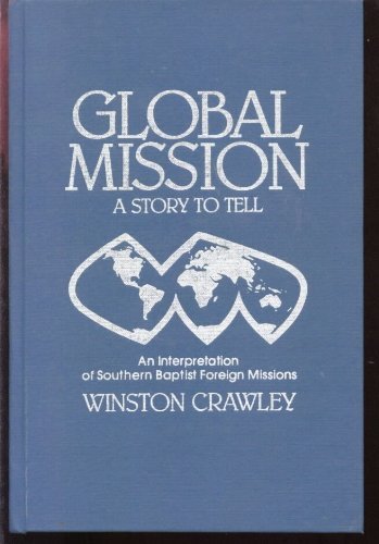 Global Mission: An Interpretation of Southern Baptist Foreign Missions (Hardcover)
