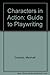 Characters in Action: Guide to Playwriting by Marshall Cassady (1984-03-15)