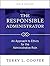 The Responsible Administrator: An Approach to Ethics for the Administrative Role by Terry L. Cooper(2011-03-01)