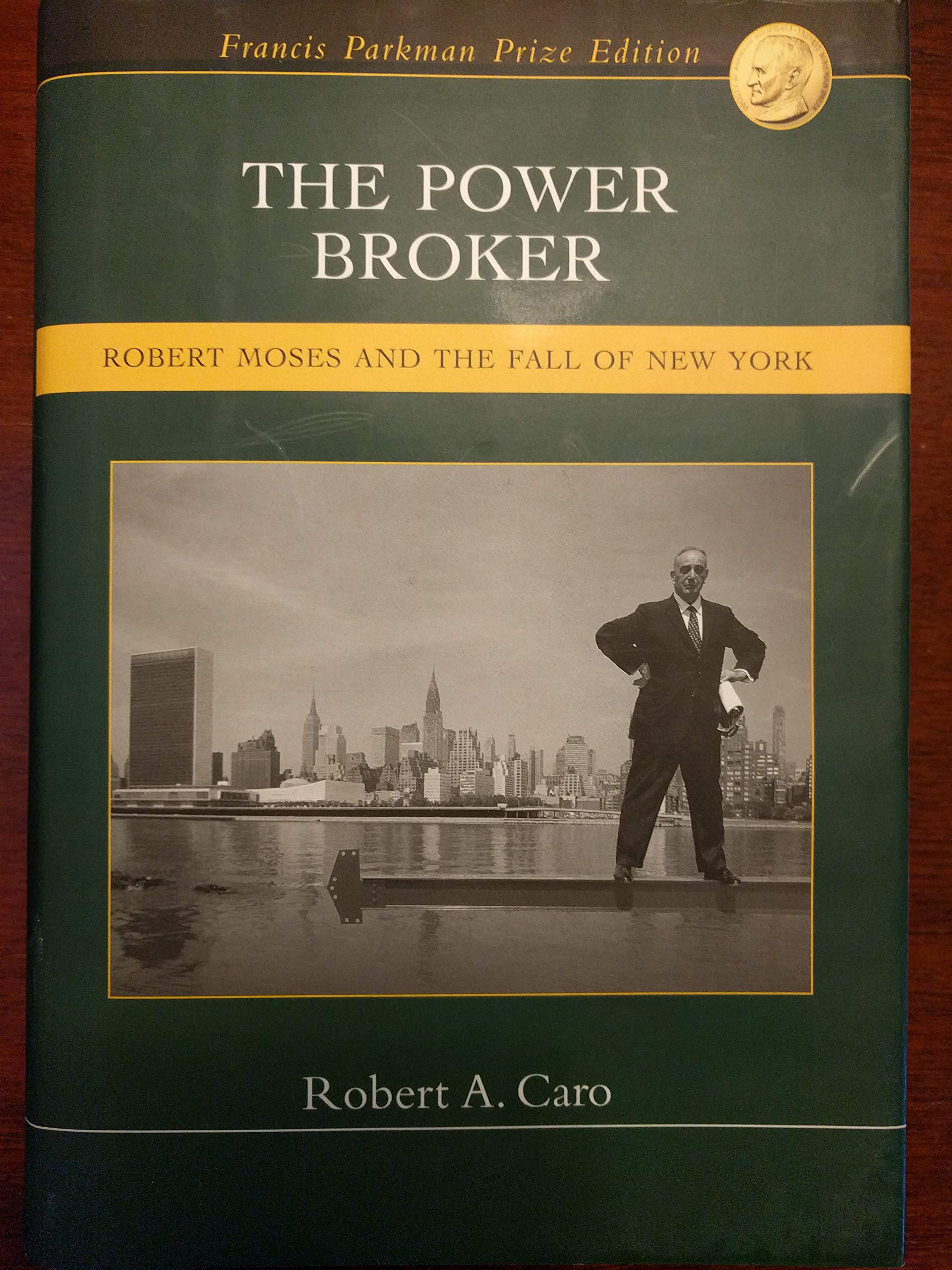 The Power Broker: Robert Moses and the Fall of New York