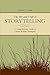 The Art And Craft Of Storytelling: A Comprehensive Guide To Classic Writing Techniques by Lamb, Nancy (2008) Paperback
