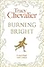 Burning Bright by Tracy Chevalier (14-Aug-2014) Paperback