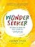 NEW-WONDER SEEKER by Andrea Scher