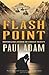 Flash Point by Paul Adam (2003-02-20)