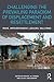Challenging the Prevailing Paradigm of Displacement and Resettlement: Risk, Impoverishment, Legacies, Solutions