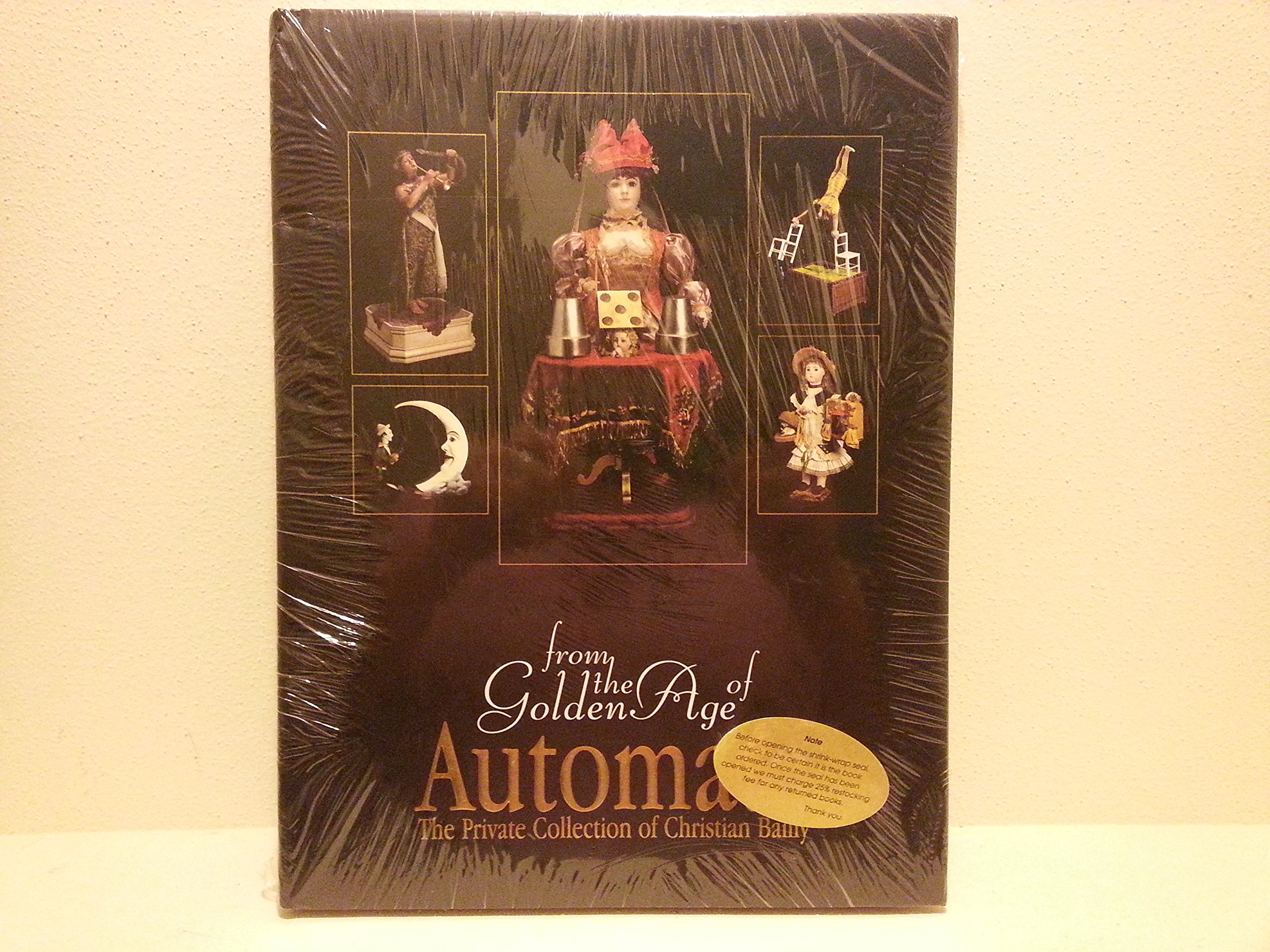 From the Golden Age of Automata: The Private Collection of Christian Bailly (Hardcover)