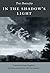 In the Shadow's Light by Yves Bonnefoy (1991-02-12)
