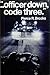 ...officer down, code three. by Pierce R Brooks (1976-04-08)