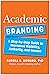 Academic Branding: A Step-b...
