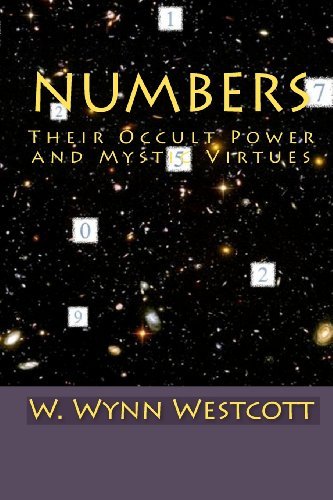 By W. Wynn Westcott Numbers: Their Occult Power and Mystic Virtues [Paperback] (Unknown Binding)