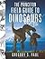 The Princeton Field Guide to Dinosaurs (Princeton Field Guides) by Gregory S. Paul (2010-10-10)