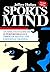 Sports Mind - an Athlete's Guide to Superperformance Through Mental and Emotional Training