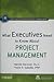 What Executives Need to Know About Project Management (09) by Learning, International Institute for - Kerzner, Harold - Sala [Hardcover (2009)]