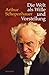 Die Welt als Wille und Vorstellung: Vollständige Ausgabe nach der dritten, verbesserten und beträchtlich vermehrten Auflage von 1859 by Arthur Schopenhauer (2009-10-31)