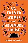 The Framed Women of Ardemore House