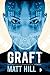 Graft by Matt Hill (2016-02-02)
