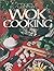 Creative Wok Cooking by Ethel Graham (1977-06-01)