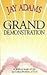 The Grand Demonstration: A Bibical Study of the So-Called Problem of Evil by Jay Edward Adams (1999-12-01)