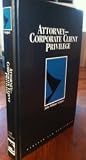 Attorney-Corporate Client Privilege/March, 1988 Supplement