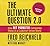 The Ultimate Question 2.0 (Revised and Expanded Edition): How Net Promoter Companies Thrive in a Customer-Driven World (Your Coach in a Box) by Frederick F Reichheld (2012-01-10)