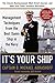 It's Your Ship: Management Techniques from the Best Damn Ship in the Navy