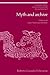 Myth and Archive: A Theory of Latin American Narrative (Cambridge Studies in Latin American and Iberian Literature) by Roberto González Echevarría (2006-02-13)
