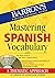 [Mastering Spanish Vocabulary with Audio MP3 (Barron's Vocabulary)] [By: Navarro, Jose Maria] [April, 2012]