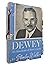 Dewey, an American of this ...