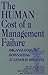 The Human Cost of a Management Failure: Organizational Downsizing at General Hospital