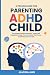 Parenting ADHD Child A Prov...