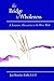 The Bridge to Wholeness: A Feminine Alternative to the Hero Myth Paperback January 26, 2004