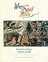 When the Spirit Moves: African American Dance in History and Art