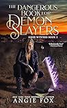 The Dangerous Book for Demon Slayers by Angie Fox