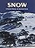 Snow: A Natural History; an Uncertain Future