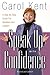 Speak Up With Confidence: A Step-by-Step Guide for Speakers and Leaders by Carol Kent (September 29,2007)