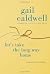 Let's Take the Long Way Home by Gail Caldwell Let's Take the Long Way Home by Gail Caldwell