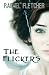 The Flickers (Volume 1) by Rachel Fletcher (2014-05-05)