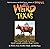 Weird Texas: Your Travel Guide to Texas's Local Legends and Best Kept Secrets by Treat, Wesley, Shades, Heather, Riggs, Rob(May 5, 2009) Paperback