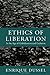 Ethics of Liberation: In the Age of Globalization and Exclusion (Latin America Otherwise) by Dussel, Enriqué(February 8, 2013) Paperback