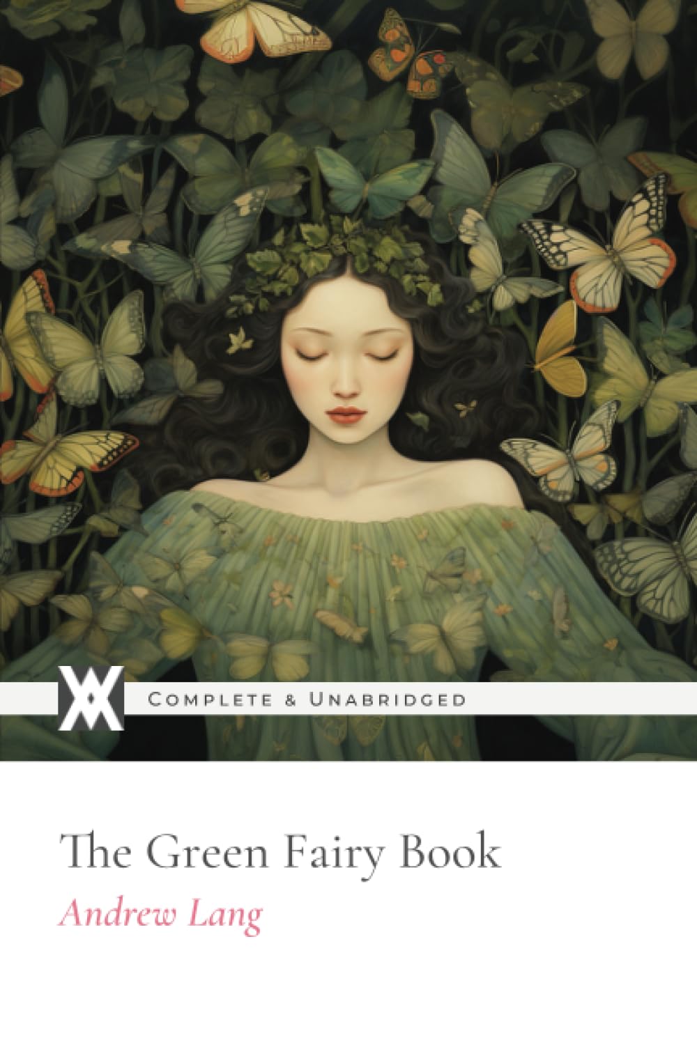 The Green Fairy Book: With 100 Original Illustrations