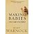Making Babies: Is There a Right to Have Children? [PAPERBACK] [2003] [By Mary Warnock]