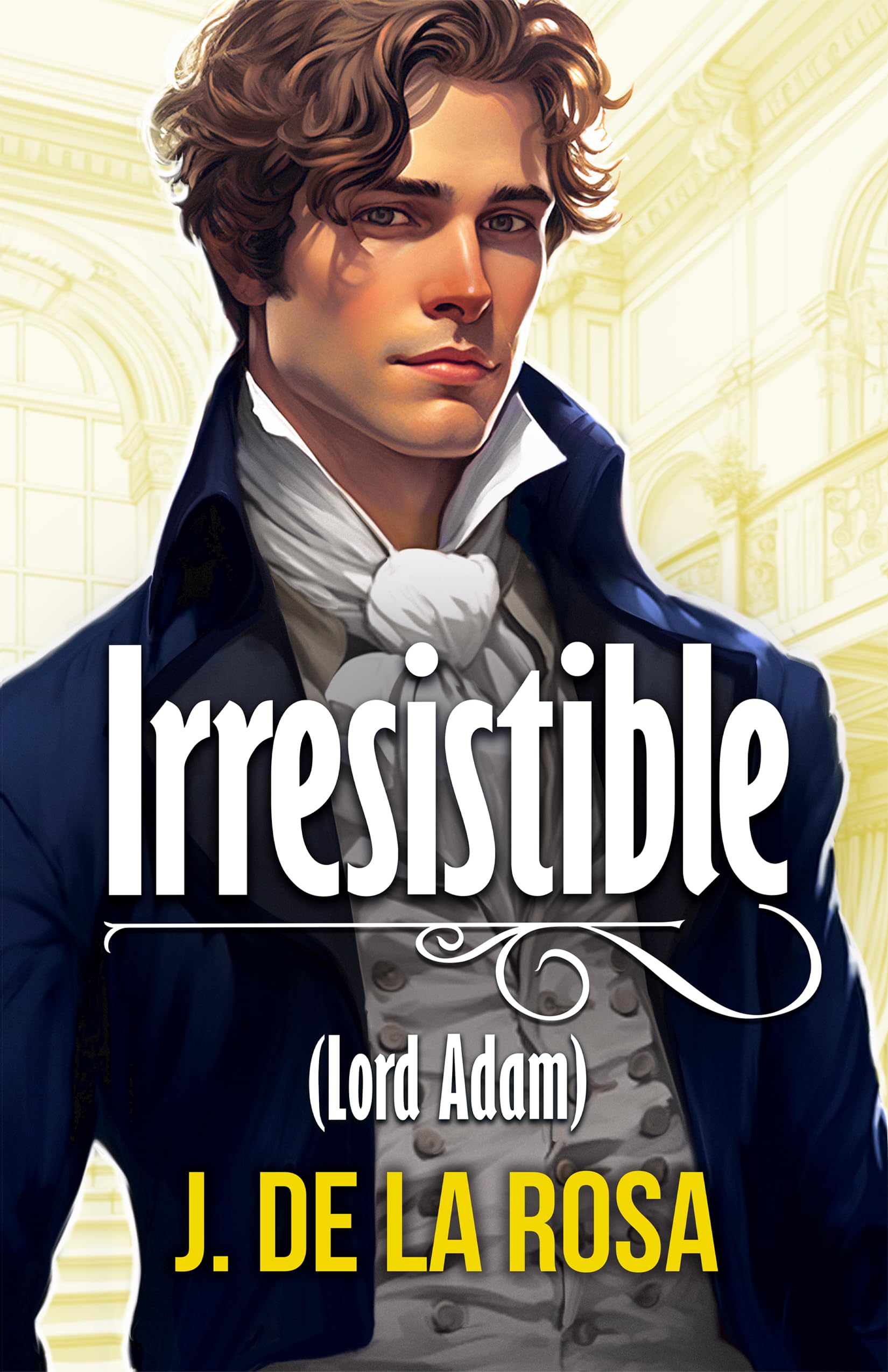 Irresistible: Lord Adam (Caballeros disolutos #1)