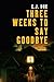 Three Weeks To Say Goodbye (Large Print Book) by C J Box by C.J. Box