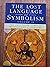 Lost Language of Symbolism Volume 2 (Vol II)