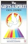 The Gifts of the Spirit The Gifts of the Spirit