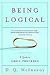 BEING LOGICAL