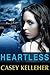 Heartless by Casey Kelleher (2013-09-03)